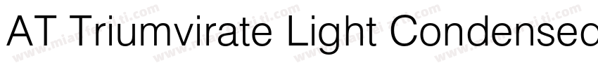 AT Triumvirate Light Condensed字体转换